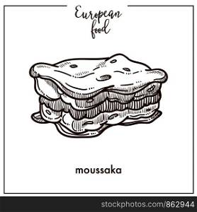 Moussaka sketch icon for European food cuisine menu design. Vector retro sketch of Mediaterranean or Balkan traditional moussaka dish for cafe or restaurant. Moussaka sketch icon for European Mediterranean food cuisine menu design