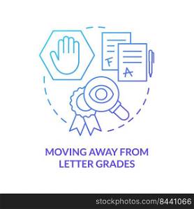 Moving away from letter grades blue gradient concept icon. Replace assessment. Trend in education abstract idea thin line illustration. Isolated outline drawing. Myriad Pro-Bold font used. Moving away from letter grades blue gradient concept icon