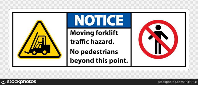 Moving forklift traffic hazard,No pedestrians beyond this point,Symbol Sign Isolate on transparent Background,Vector Illustration