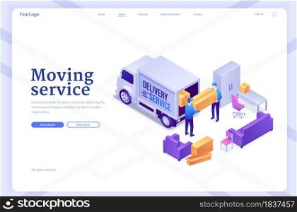 Moving service banner with workers unload van with furniture and boxes. Vector landing page of delivery company with isometric illustration of men carry freight. Concept of relocation, house moving. Vector banner of house moving service