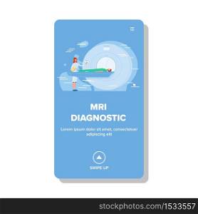Mri Diagnostic Hospital Procedure Cabinet Vector. Doctor Woman Preparing Man Patient For Mri Scan Test. Character In Clinic Magnetic Resonance Imaging Scanner Device Web Cartoon Illustration. Mri Diagnostic Hospital Procedure Cabinet Vector