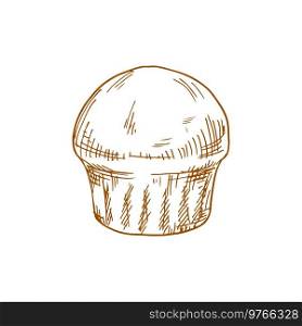 Muffin or cupcake, isolated pastry food sketch. Vector baked cake bun, bakery dough product. Cupcake isolated hand drawn sketch of muffin cake