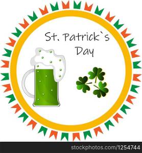 Mug of beer with the inscription St. Patrick&rsquo;s Day in a mug with flags. Stock Illustration for St. Patrick&rsquo;s Day. EPS 10 vector.. Mug of beer with the inscription St. Patrick&rsquo;s Day in a mug with flags.
