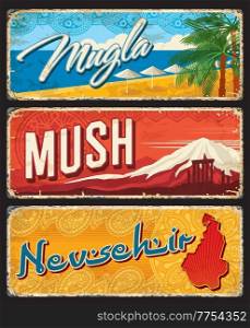 Mugla, Mush and Nevsehir il, Turkey provinces plates or vintage banners. Vector retro grunge boards, aged travel destination signs, postcards, worn touristic Turkish landmarks signboards plaques set. Mugla, Mush, Nevsehir il, Turkey provinces plates