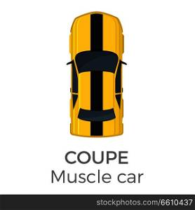 Muscle car coupe top view icon. Modern race car roof view with text flat vector isolated on white background. Personal passenger vehicle illustration for urban transport concepts and infographics . Muscle Car Coupe Top View Flat Vector Icon