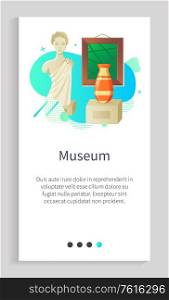 Museum historical or modern objects, sculpture portrait view of woman, vase and picture, stone architecture, gallery in frame and shiny bowl vector. Slider for museum app history application. Gallery and Stone Architecture, Picture Vector App