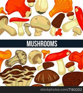 Mushrooms edible mushrooming poster. Vector flat champignon and boletus or forest chanterelle and lobster mushroom, exotic maitake or matsutake and shiitake, morels and russula or gourmet truffle. Mushrooms edible mushrooming poster. Vector flat champignon and boletus or forest chanterelle and lobster mushroom