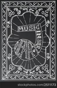Music in your heart. Hand drawn lettering design with music note and frame on black chalk board. Typography concept for t-shirt design or web site. Vector illustration.