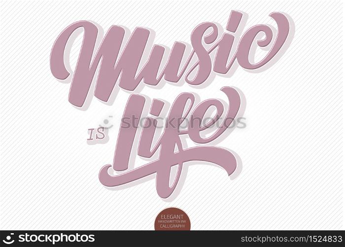 Music is Life. Vector volumetric hand drawn lettering. 3D elegant modern handwritten calligraphy. Music Ink illustration. Typography poster for cards, invitations, promotions, posters, banners etc. Music is Life. Vector volumetric hand drawn lettering. 3D elegant modern handwritten calligraphy. Music Ink illustration. Typography poster for cards, invitations, promotions, posters, banners etc.