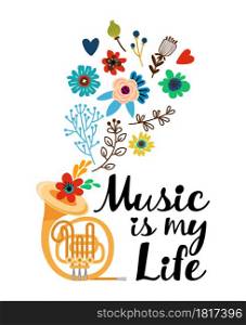 Musical instrument French Horn on beautiful poster Music is my life