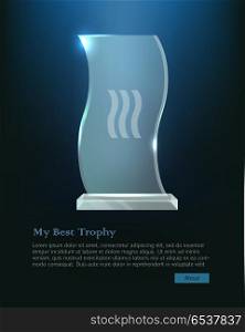 My Best Trophy. Crystalic Award in Waved Shape. Trophy. Beautiful realistic crystal award with in wave shape on bright dark blue background. Plate basement. Three little waves in the center. Shiny. Glossy. Flat design. Vector illustration