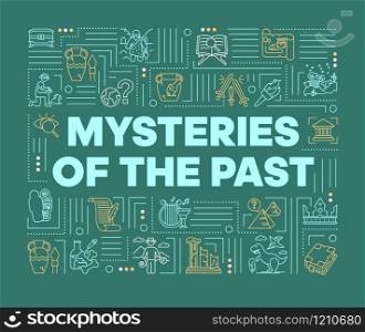 Mysteries of past word concepts banner. Archeological excavation. Historical expedition. Infographics with linear icons on dark green background. Isolated typography. Vector outline illustration