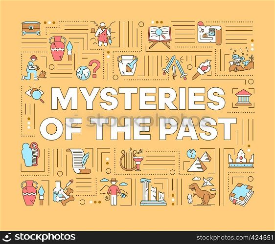 Mysteries of past word concepts banner. Archeological excavation. Historical expedition. Infographics with linear icons on background. Isolated typography. Vector outline illustration