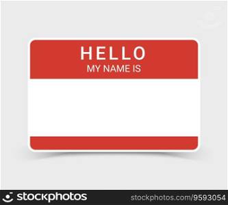 Name tag hello sticker badge my nametag label vector image