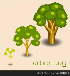 National Arbor Day. Stages of tree growth. For banners, invitations, blogs. National Arbor Day. Stages of tree growth