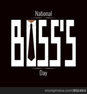 National Boss s Day. Concept of a business holiday. Event name, tie and collar shirt inside the letter o. National Boss s Day. Concept of a business holiday. Event name, tie and collar inside the letter o