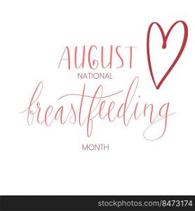 National breastfeeding month August handwritten lettering template. Vector web banner.. National breastfeeding month August handwritten lettering template.