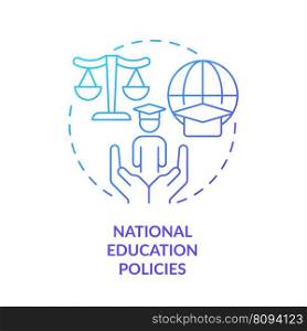National education policies blue gradient concept icon. Sustainable development. Government program abstract idea thin line illustration. Isolated outline drawing. Myriad Pro-Bold fonts used. National education policies blue gradient concept icon