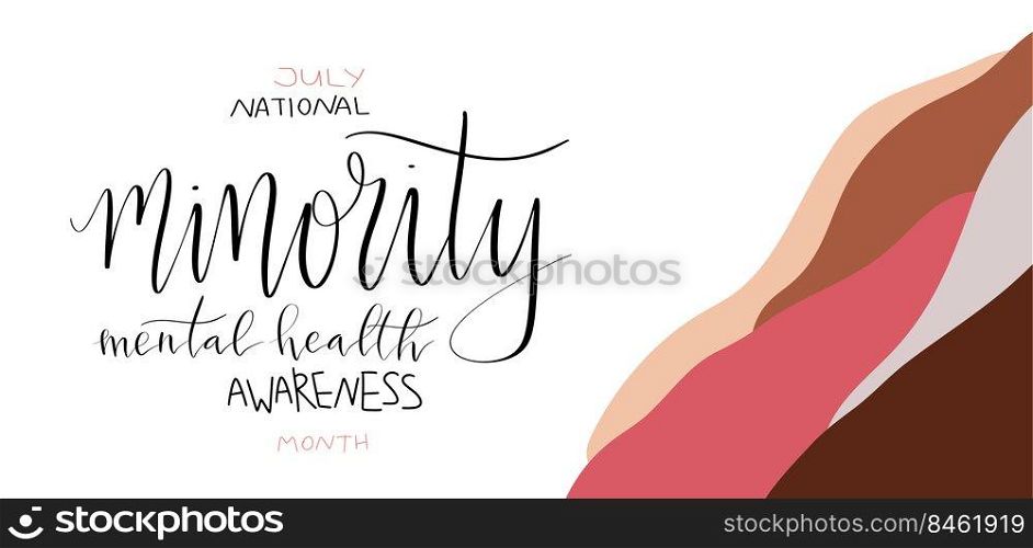 National minority mental health awareness month July poster with handwritten brush lettering template. National minority mental health awareness month July poster with handwritten brush lettering