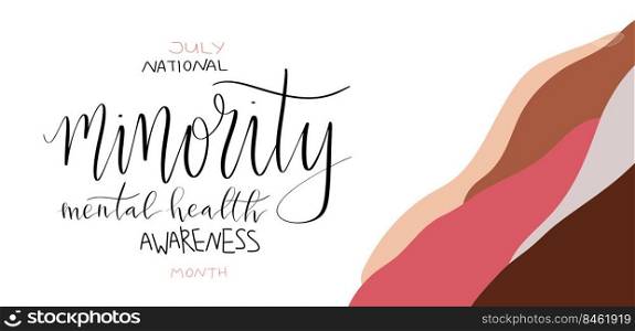 National minority mental health awareness month July poster with handwritten brush lettering template. National minority mental health awareness month July poster with handwritten brush lettering