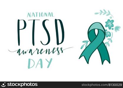 National PTSD Awareness Day hand lettering vector illustration in script with teal ribbon support symbol. National PTSD Awareness Day hand lettering vector illustration with teal ribbon support symbol