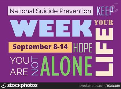 National Suicide Prevention Week in USA. Text you are not alone. Event is celebrated in September 8-14. Cartoon concept vector for web, banner, poster, flyer.. National Suicide Prevention Week in USA. Event is celebrated in September 8-14.