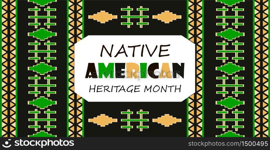 Native American Heritage Month is organized in November in USA. Tradition geometric ornament of indians is shown on dark background. Colorful pattern vector for banner, poster, flyer.. Native American Heritage Month is organized in November in USA. Tradition geometric ornament of indians is shown