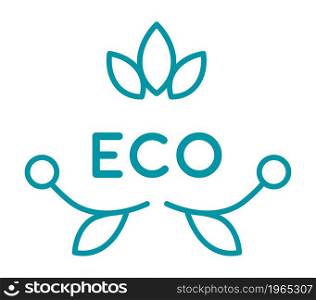 Natural and ecologically friendly products, label or emblem for packaging. Cosmetics advertisement, isolated icon of text with leaves and floral ornaments. Line art, simple vector in flat style. Eco product label or emblem for packaging vector