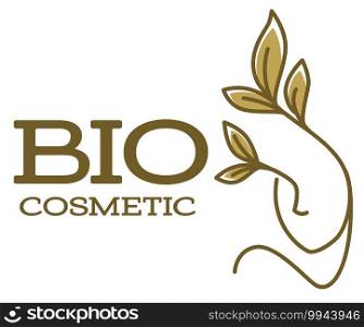 Natural and organic cosmetics for females, isolated icon or label with floral branch. Decorative leaves on emblem for products, skincare and treatment. Ecological cosmetology. Vector in flat style. Bio cosmetic natural components and organic care