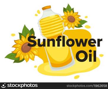 Natural and organic sunflower oil used for cooking, nutrition and dieting. Oily liquid with minerals and antioxidants, fat and nutrients. Blooming flowers and leaves decor. Vector in flat style. Sunflower oil, oily liquid used for cooking vector