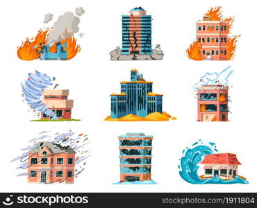 Natural disasters damage city building, earthquake, hurricane and fire. Home insurance for catastrophe, tornado or flood accident vector set. Ruined broken houses in emergency situations. Natural disasters damage city building, earthquake, hurricane and fire. Home insurance for catastrophe, tornado or flood accident vector set