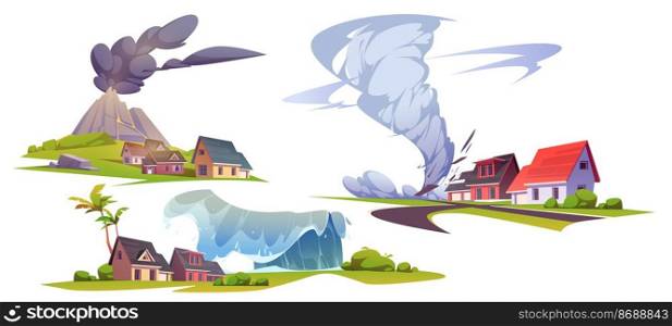 Natural disasters, volcanic eruption, tsunami and tornado. Vector cartoon set of illustration of nature cataclysms with houses, volcano, water wave and wind storm. Natural disasters, volcano, tsunami and tornado