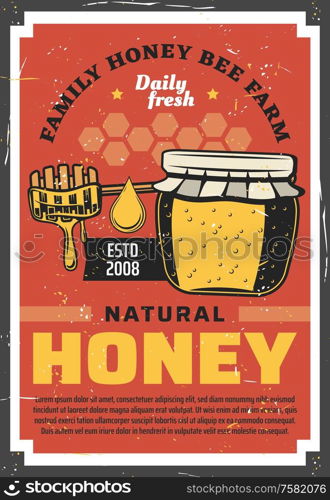 Natural honey, family beekeeping farm vintage retro poster. Vector organic honey production apiculture, honey in glass jar, dipping spoon and honeycomb with flowing drops. Family honey bee farm, beekeeping apiculture