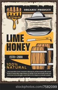 Natural honey production, beekeeping apiary and apiculture farm vintage retro poster. Vector lime flower honey in wooden barrels and dipper spoon with flowing splash, organic product honeycomb. Lime honey, organic natural apiculture products