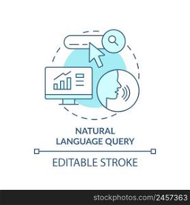 Natural language query turquoise concept icon. Defining augmented data management abstract idea thin line illustration. Isolated outline drawing. Editable stroke. Arial, Myriad Pro-Bold fonts used. Natural language query turquoise concept icon