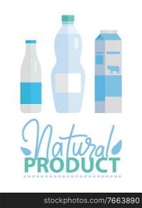 Natural product, milky in bottle and paper pack, milk or yogurt in flask, lacteous drink in blue color, poster of deciduous product, dairy symbol vector. Milk Products, Lacteous Drink in Bottle Vector