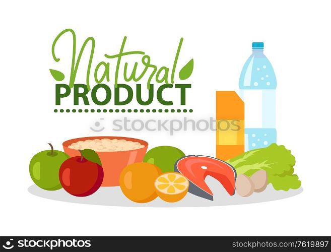 Natural product vector, apples and orange, salmon fish meat sliced and salad leaves, bottle of water and bowl with porridge, logotype with foliage, natural food for healthy lifestyle. Natural Product Bowl with Cooked Meal Logo