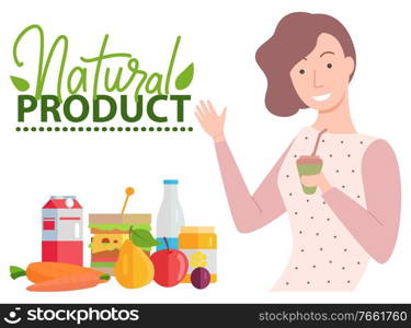 Natural products poster, smiling girl drinking beverage, healthy food, girl poses. Vegetable and fruit, carrot and apple, pack of drink, fresh nutrition vector. Vegetable and Fruit, Natural Product, Girl Vector