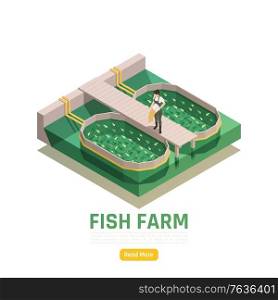 Natural resources aquaculture isometric web page element with fish farm production worker feeding fingerlings vector illustration
