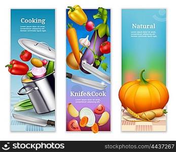 Natural Vegetables Vertical Banners. Three colorful vertical banners advertising natural food with fresh and cooking vegetables and kitchen utensils realistic vector illustration