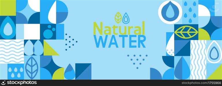 Natural water,horizontal geometric banner in flat style.Drink more water.Geometry minimalistic water drops,simple shapes of wave,leaf,drop.Great for flyer,web poster,templates,cover design.Vector .. Natural water,horizontal geometric banner.