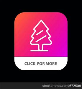 Nature, Pine, Spring, Tree Mobile App Button. Android and IOS Line Version