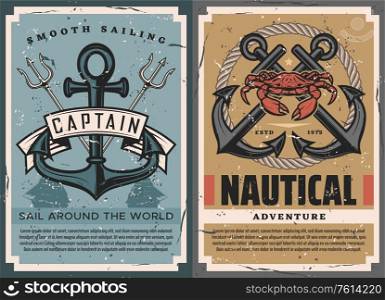 Nautical vintage posters set with ship anchor, crossed marine tridents, rope and crab. Sail around the world adventure retro vector. Ocean sailing journey, marine seafaring and ocean cruise. Nautical vintage posters with ship anchors