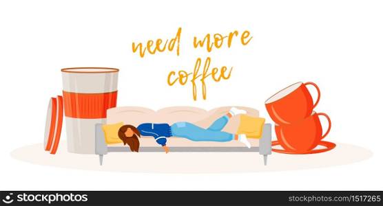 Need more coffee flat concept vector illustration. Sleepy woman wants caffeine. Workaholic needs americano. Tired girl 2D cartoon character for web design. Overworked person creative idea