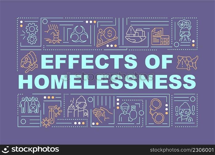 Negative effects of homelessness word concepts dark purple banner. Infographics with icons on color background. Isolated typography. Vector illustration with text. Arial-Black font used. Negative effects of homelessness word concepts dark purple banner
