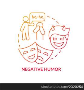 Negative humor red gradient concept icon. Psychological manipulation case abstract idea thin line illustration. Mocking and bullying. Verbal abuse. Isolated outline drawing. Myriad Pro-Bold font used. Negative humor red gradient concept icon