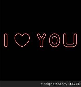Neon i love you red color vector illustration flat style light image. Neon i love you red color vector illustration flat style image