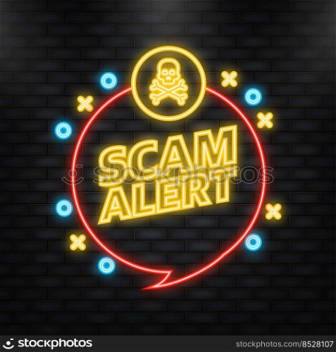Neon Icon. Scam alert warning sign, badge on white background. Neon Icon. Scam alert warning sign, badge on white background.