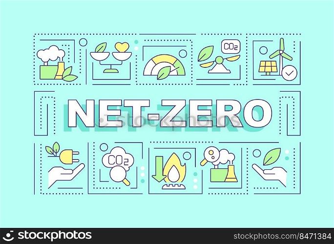 Net zero word concepts turquoise banner. Decarbonization. Infographics with editable icons on color background. Isolated typography. Vector illustration with text. Arial-Black font used. Net zero word concepts turquoise banner