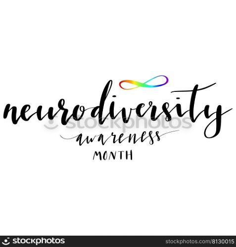 Neurodiversity awareness month hand lettering vector illustration in script. Neurodiversity awareness month hand lettering vector illustration